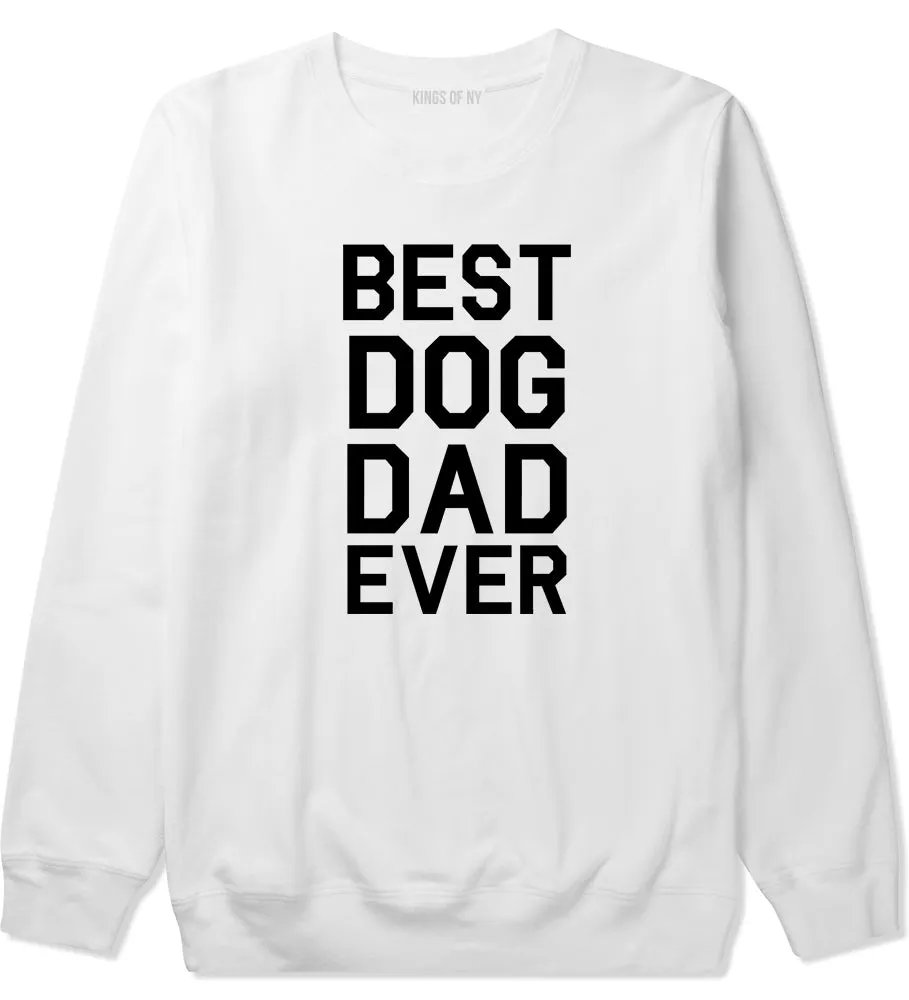 Best Dog Dad Ever Mens Crewneck Sweatshirt