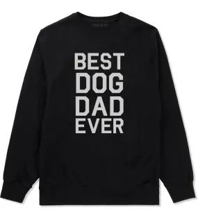 Best Dog Dad Ever Mens Crewneck Sweatshirt