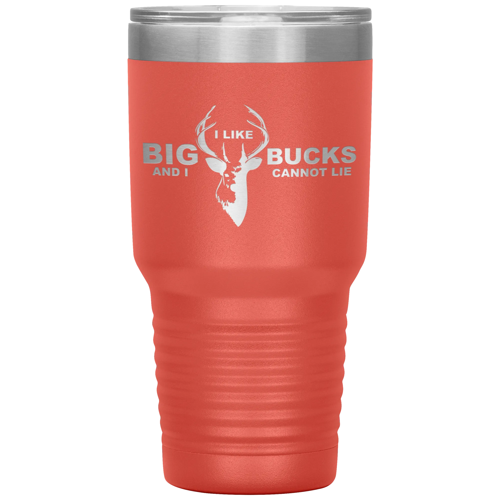 I Like Big Bucks And I Cannot Lie Tumbler