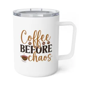 Insulated Coffee Mug, 10oz: coffee before chaos