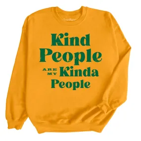 Kind People Are My Kinda People Sweatshirt